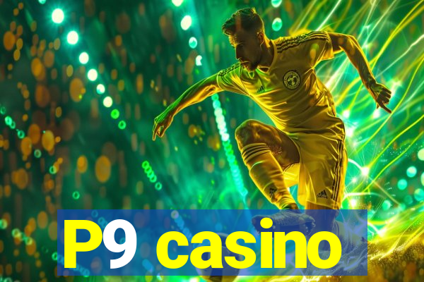 P9 casino